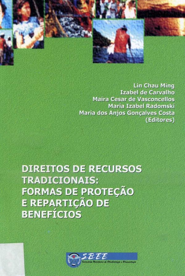 Direitos de Recursos Tradicionais: Formas de Proteção e Repartição de Benefícios